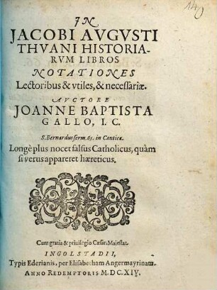 In Jacobi Avgvsti Thvani Historiarvm Libros Notationes Lectoribus & vtiles, & necessariae