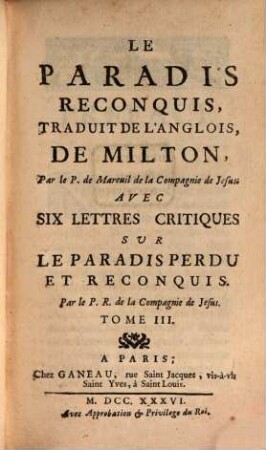 Le Paradis Perdu De Milton : Poëme Heroique, 3. Le Paradis Reconquis : Avec Six Lettres Critiques Sur Le Paradis Perdu Et Reconquis