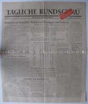 Sowjetische Tageszeitung für die deutsche Bevölkerung "Tägliche Rundschau" u.a. mit den Ergebnissen der Wahlen in Thüringen und Sachsen und des Volksentscheides über die Republik in Bulgarien