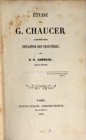 Étude sur G. Chaucer, considéré comme imitateur des trouvères