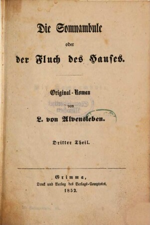 Die Somnambule oder der Fluch des Hauses : Original-Roman von L. von Alvensleben. 3