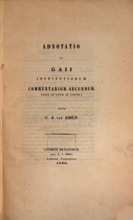 Adnotatio ad Gaii institutionum commentarium secundum : (usque ad locum de legatis)