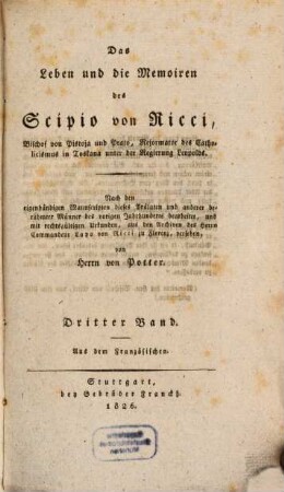 Das Leben und die Memoiren des Scipio von Ricci, Bischof von Pistoja und Prato, Reformator des Catholicismus in Toskana unter der Regierung Leopolds. 3
