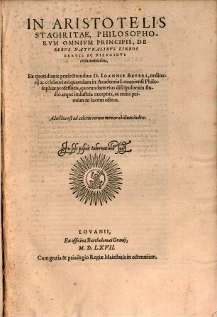 Ioannis Beveri In Aristotelis ... de rebus naturalibus libros brevis ac dilucidus commentarius