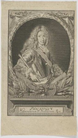 Bildnis Philippus V., Hispaniarum et Indiarum Rex