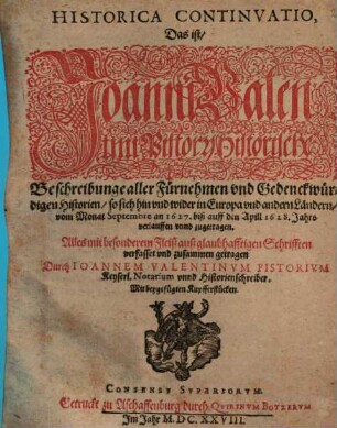 Historicae relationis continvatio : oder warhafftige Beschreibunge aller fürnemen vnnd gedenckwürdigen Historien .... 1627/28 (1628)
