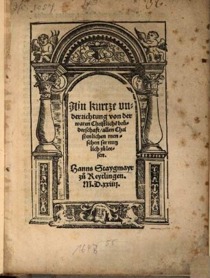 Ain kurtze vnderrichtung von der waren Christliche[n] Bruderschaft : allen christenlichen Menschen ser nutzlich zu leesen