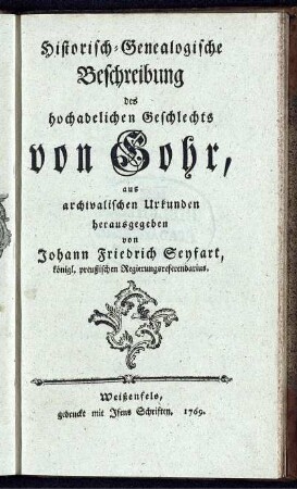 Historisch-Genealogische Beschreibung des hochadelichen Geschlechts von Gohr