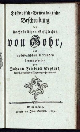 Historisch-Genealogische Beschreibung des hochadelichen Geschlechts von Gohr