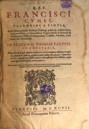 Francisci Cumel ... In Primam D. Thomae Partem Commentaria, [1]