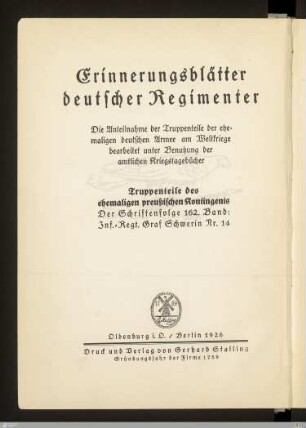 Das Infanterie-Regiment Graf Schwerin (3. Pomm.) Nr. 14 im Weltkriege 1914 - 1918 : nach amtlichen Kriegstagebüchern und Berichten von Mitkämpfern