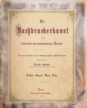 Die Buchdruckerkunst in ihrem technischen und kaufmännischen Betriebe, 1. Vom Satz