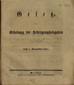 Gesetz, die Erhebung der Uebergangsabgaben betreffend : vom 1. Dezember 1841