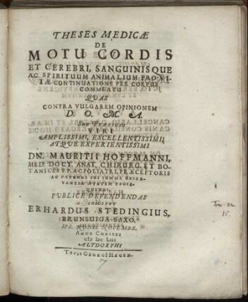 Theses Medicae De Motu Cordis Et Cerebri, Sanguinis Que Ac Spirituum Animalium Pro Vitae Continuatione Per Corpus Commeatu