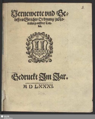 Vernewerte vnd Gebesserte Gerichts Ordnung, zu Rotenburg auff der Tauber
