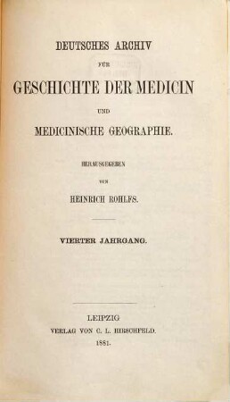 Deutsches Archiv für Geschichte der Medicin und medicinische Geographie. 4. 1881