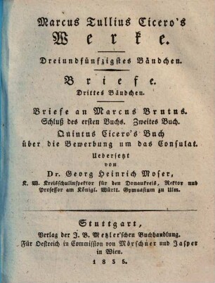 Marcus Tullius Cicero's Werke, 53. Briefe ; 3. Bd., Briefe an Marcus Brutus, Schluß des ersten Buchs, zweites Buch u.a.
