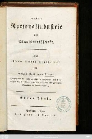 Theil 1: Ueber Nationalindustrie und Staatswirthschaft