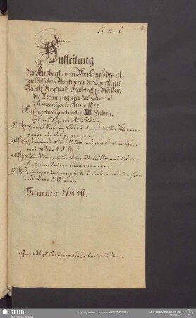 Austeilung der Ausbeut, vom Uberschuss des alten löblichen Bergkwergs der Churfürstl. Sächs. Bergkstadt Freybergk in Meißen. Die Rechnung oder das Quartal Reminiscere Anno 1677