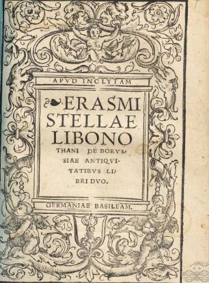 Erasmi Stellae Libonothani De Borvssiae Antiqvitatibvs Libri Dvo