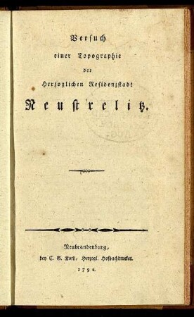 Versuch einer Topographie der Herzoglichen Residenzstadt Neustrelitz