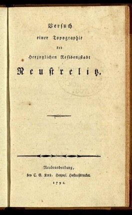 Versuch einer Topographie der Herzoglichen Residenzstadt Neustrelitz