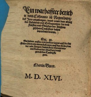 Ein warhaffter berichte vom Colloquio zu Regenspurg, diß Jars angefangen, unnd von dem abzug der Auditoren und Colloquenten, die von Fürsten und Stenden der Augspurgischen Confession dahin verordnet waren
