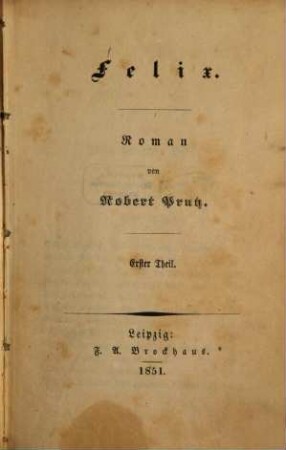 Felix : Roman von Robert Prutz, 1