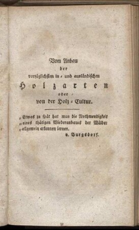 Vom Anbau der vorzüglichsten in- und ausländischen Holzarten oder von der Holz-Cultur