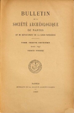 Bulletin de la Société Archéologique de Nantes et du Département de la Loire-Inférieure. 32. 1893