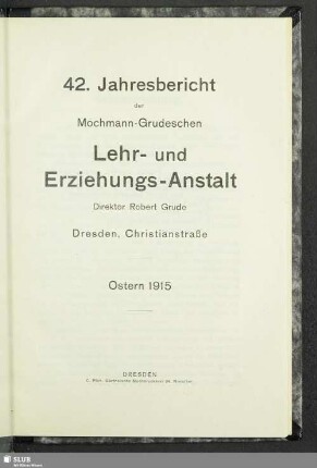42.1914/15(1915): Jahresbericht der Mochmann-Grudeschen Lehr- und Erziehungsanstalt, Privatschule für Knaben der Gebildeten Stände : Ostern ...