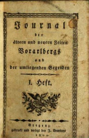 Journal der ältern und neuern Zeiten Vorarlbergs und der umliegenden Gegenden, 1802, H. 1 - [6]