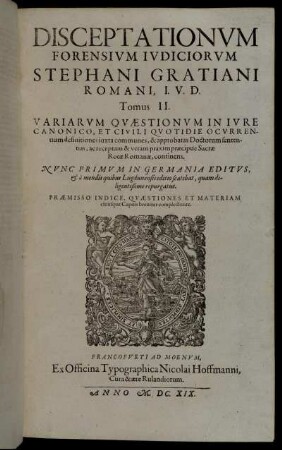 2: Disceptationum Forensium Iudiciorum Stephani Gratiani Romani, I.U.D. Tomus .... 2
