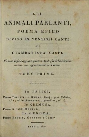 Gli Animali parlanti : poema epico diviso in ventisei canti ; vi sono in fine aggiunti quattro apologhi del medesimo autore non appartenenti al poema, 1