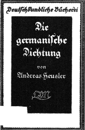 Die germanische Dichtung in kurzem Überblick
