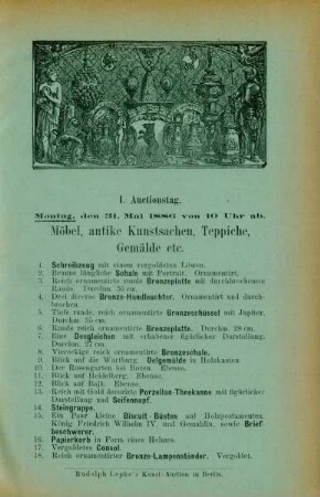I. Auctionstag. Montag, den 31. Mai 1886 von 10 Uhr ab. Möbel, antike Kunstsachen, Teppiche, Gemälde etc.