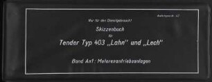Skizzenbuch für Tender Typ 403 "Lahn" und "Lech"