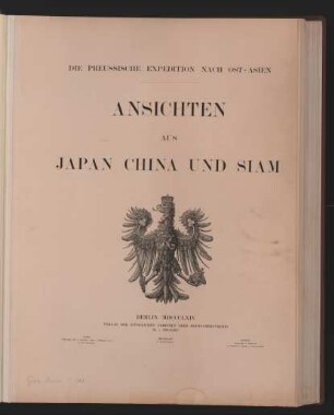 Ansichten aus Japan, China und Siam : die preussische Expedition nach Ost-Asien