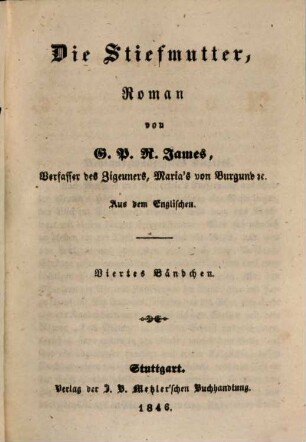 G. P. R. James' Romane, 153. Die Stiefmutter ; 4