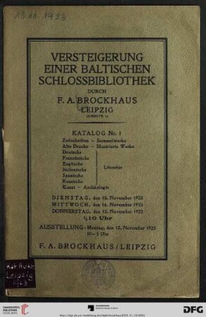 Band 1: Versteigerung einer baltischen Schlossbibliothek: Katalog: Zeitschriften, Sammelwerke, Alte Drucke, illustrierte Werke, deutsche, französische, englische, italienische, spanische, russische Literatur, Kunst, Archäologie : 13., 14., 15. November 1923 (Katalog Nr. 1)