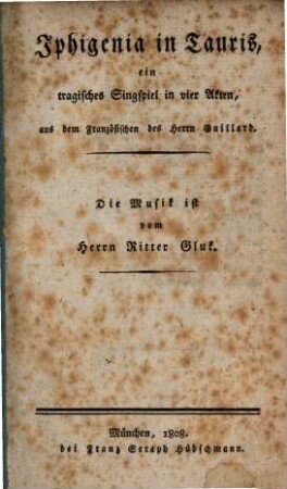 Iphigenia in Tauris : ein tragisches Singspiel in vier Akten
