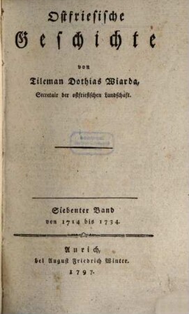 Ostfriesische Geschichte, 7 : von 1714 bis 1734.