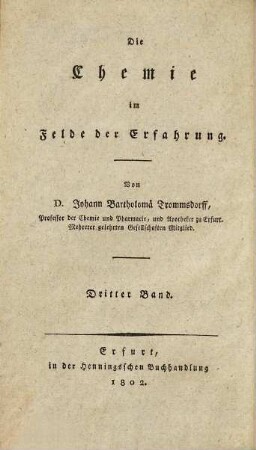 Systematisches Handbuch der gesammten Chemie : zur Erleichterung des Selbststudiums dieser Wissenschaft, 3. Reine Chemie ; [3]