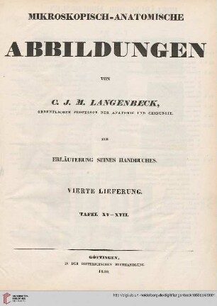 Vierte Lieferung: Mikroskopisch-anatomische Abbildungen von C. J. M. Langenbeck ... zur Erläuterung seines anatomischen Handbuches
