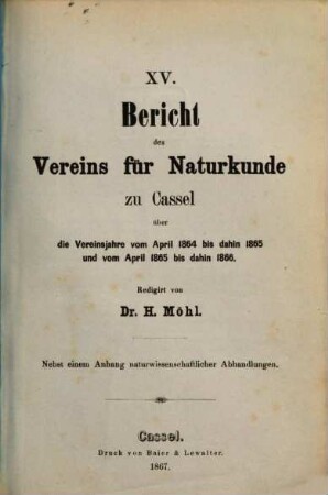 Bericht des Vereins für Naturkunde zu Cassel. 15. 1864/66