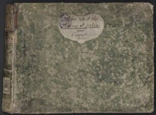 atto 1mo 2do et 3tio | Romeo et julia | [von späterer Hand:] von | Zingarelli. | Partitur : [Einbandetikett] ; [Historisches Aufführungsmaterial der Bayerischen Staatsoper]