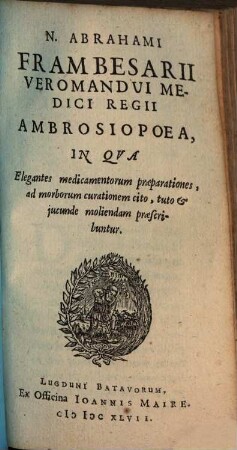 N. Abrahami Frambesarii Veromandui Medici Regii Scholae Medicae : ad Candidatorum examen pro Laurea impetranda subeundum, [2]. Examen Practicum, De Recta curandarum Febrium ratione