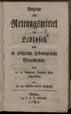 Anzeige der Rettungsmittel bey Leblosen und in plötzliche Lebensgefahr Gerathenen