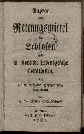 Anzeige der Rettungsmittel bey Leblosen und in plötzliche Lebensgefahr Gerathenen