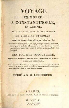 Voyage en Morée, en Constantinople, en Albanie et dans plusieurs autres parties de l'empire othoman : pendant les années 1798 - 1801, T. 1